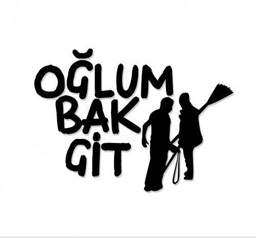 oğlum bak git